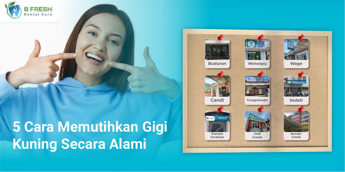 5 Cara Memutihkan Gigi Kuning Secara Alami