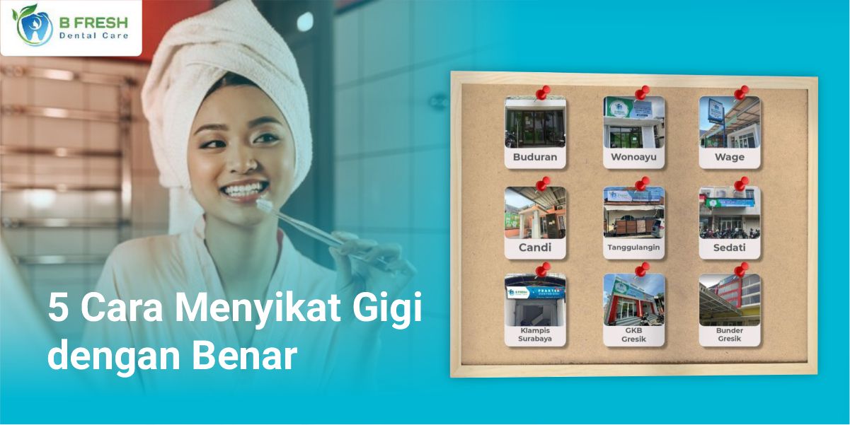 5 Cara Menyikat Gigi Dengan Benar