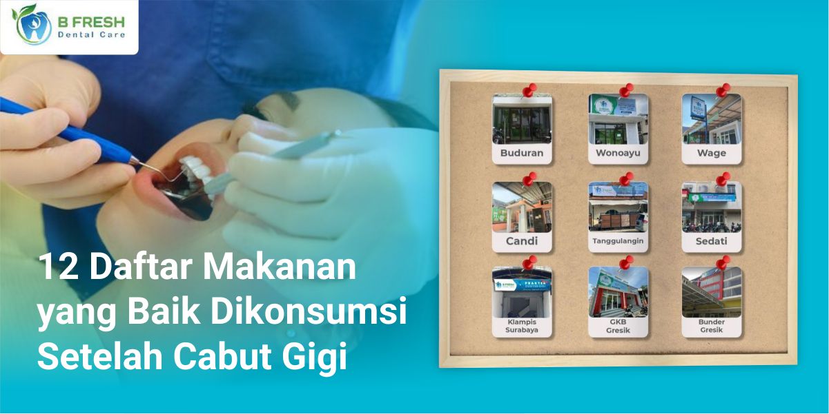 12 Daftar Makanan Yang Baik Dikonsumsi Setelah Cabut Gigi