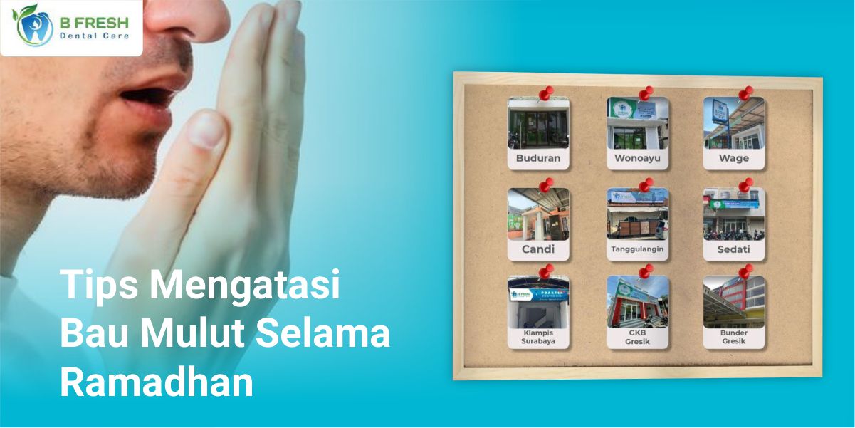 Tips Mengatasi Bau Mulut Selama Ramadhan
